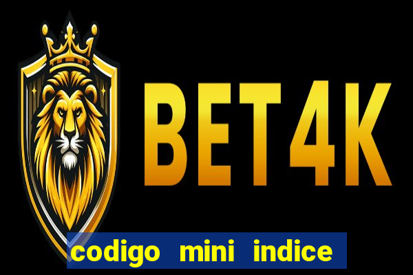 codigo mini indice setembro 2024